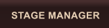 STAGE MANAGER
